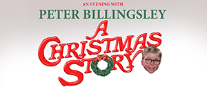 An Evening with Peter Billingsly & A Christmas Story